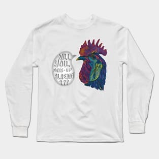 Wake Up Already - Fun and fresh digitally illustrated graphic design - Hand-drawn art perfect for stickers and mugs, legging, notebooks, t-shirts, greeting cards, socks, hoodies, pillows and more Long Sleeve T-Shirt